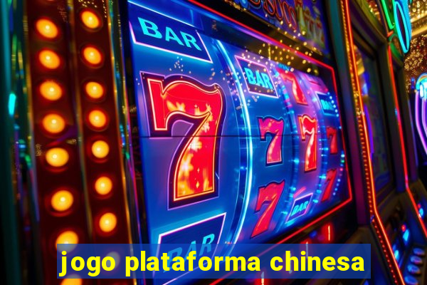 jogo plataforma chinesa